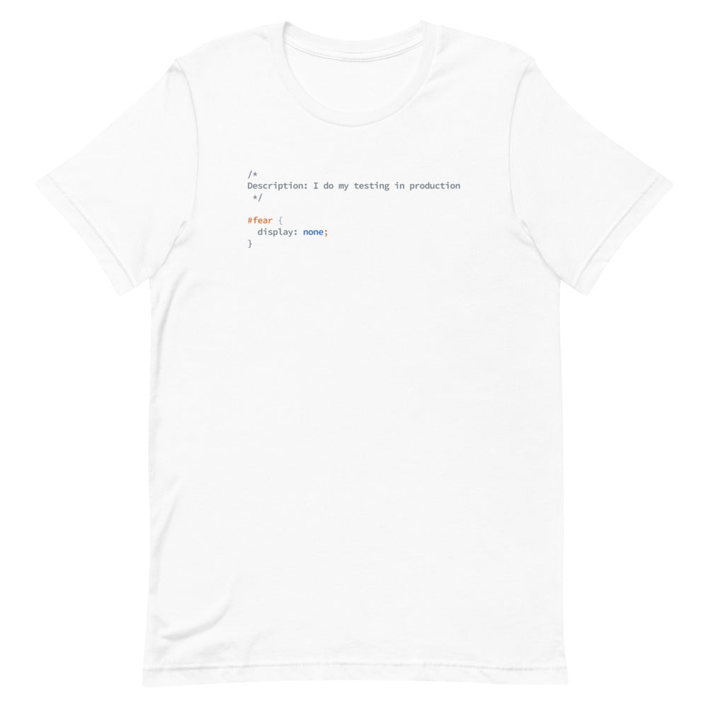 Production testing fear - Software Developer White T-Shirt