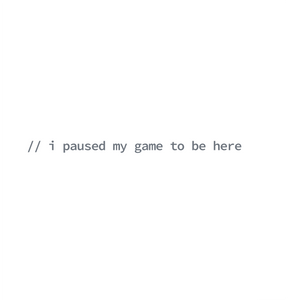 I Paused My Game To Be Here - White Software Developer T-Shirt